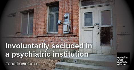 A photo of the exterior derelict, brick building. There is white text over the top of the image that says: Involuntarily secluded in a psychiatric institution#endtheviolence.